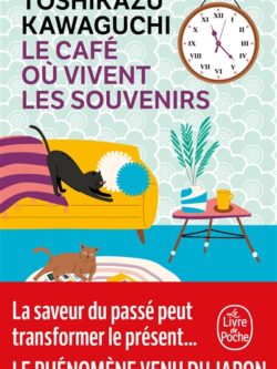 Le café où vivent les souvenirs - Toshikazu Kawaguchi