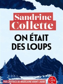 On était des loups - Sandrine Collette