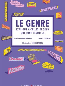 Le genre expliqué à celles et ceux qui sont perdu.es - Aline Laurent-Mayard et Marie Zafimehy