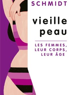 Vieille peau - Fiona Schmidt