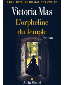 L'orpheline du temple - Victoria Mas