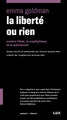 La liberté ou rien - Emma Goldman