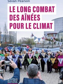 Le long combat des aînées pour le climat - Sevan Pearson
