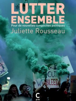 Lutter ensemble - Juliette Rousseau