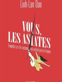Vous les asiates - Linh-Lan Dao