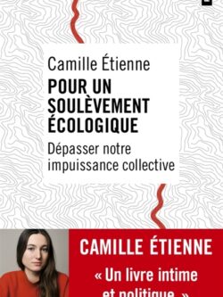 Pour un soulèvement écologique - Camille Etienne