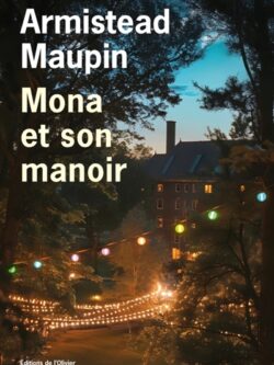 Mona et son manoir - Armistead Maupin