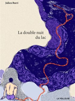 La double nuit du lac - Julien Burri
