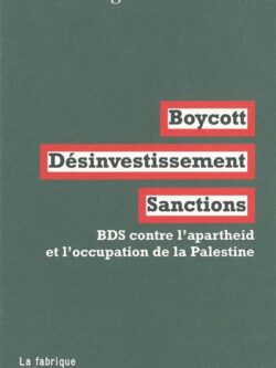 Boycott Désinvestissement Sanctions - Omar Barghouti