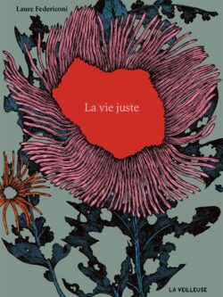 La vie juste - Laure Federiconi