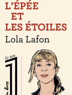 Le loup, l'épée et les étoiles - Lola Lafon