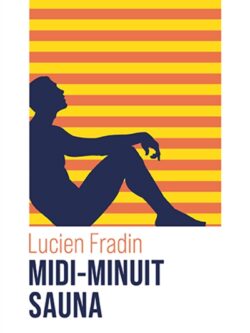 Midi-Minuit sauna - Lucien Fradin