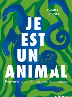 Je est un animal - Camille Brunel