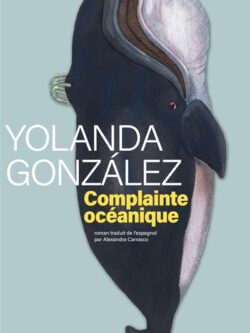 Complainte océanique - Yolanda Gonzalez