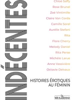 Indécentes - Histoires érotiques au féminin