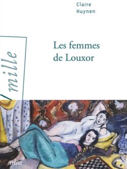 Les femmes de Louxor - Claire Huynen