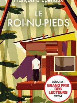 Le roi-nu-pied - François d'Epenoux