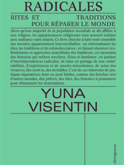 Spiritualités radicales - Yuna Visentin
