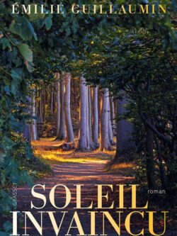 Soleil invaincu - Emilie Guillaumin