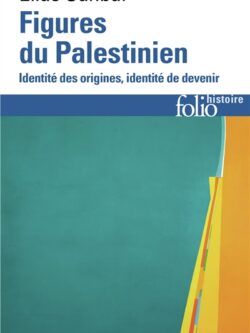 Figures du Palestinien - Elias Sanbar
