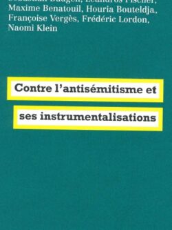 Contre l'antisémitisme et ses instrumentalisations - Collectif