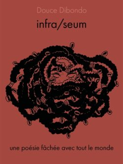 Infra/seum - Douce Dibondo