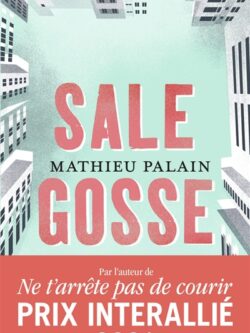 Sale gosse - Mathieu Palain