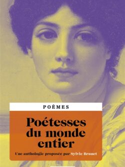 Poétesses du  monde entier - Sylvie Brunet