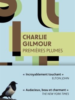 Premières plumes - Charlie Gilmour
