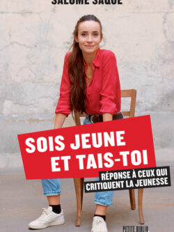 Sois jeune et tais-toi - Salomé Saqué