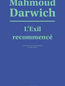 L'exil recommencé - Mahmoud Darwich