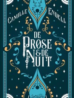 De prose et de nuit - Camille Endell