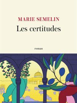 Les certitudes - Marie Semelin
