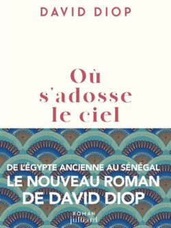 Où s'adosse le ciel - David Diop