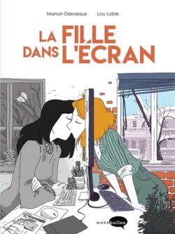 La fille dans l'écran - Lou Lubie/Marion Desveaux