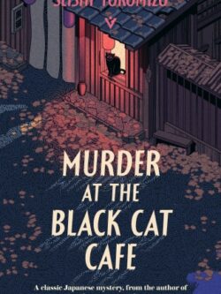 Murder at the black cat cafe - Seishi Yokomizo