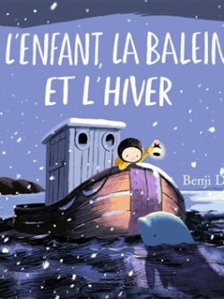 L'enfant, la baleine et l'hiver - Benji Davies