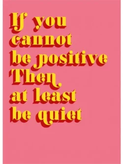 If you cannot be positive... - carte postale - Studio Inktvis