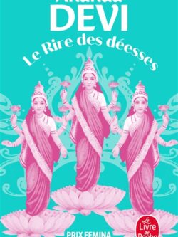 Le rire des déesses - Ananda Devi