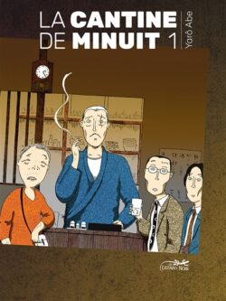 La cantine de Minuit (1) - Yarô Abe