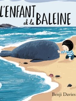 L'enfant et la baleine - Benji Davies