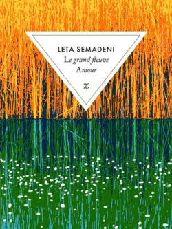 Le grand fleuve Amour - Leta Semadeni
