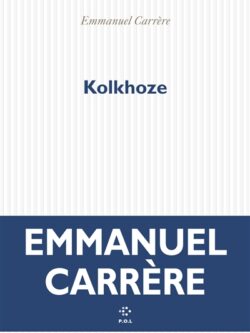Kolkhoze - Emmanuel Carrère