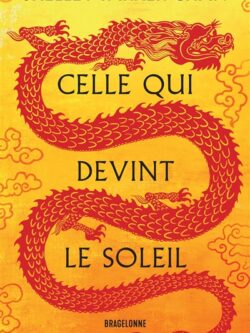 Celle qui devint soleil - Shelley Parker-Chan