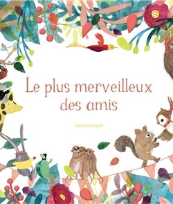 Le plus merveilleux des amis - Jess Racklyeft