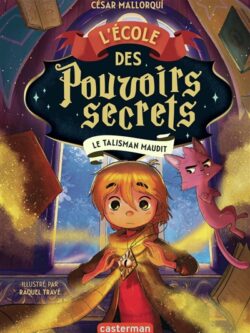 L'école des pouvoirs secrets tome 2 - César Mallorqui