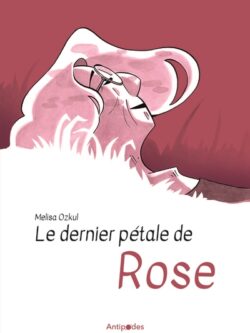 Le dernier pétale de Rose - Melisa Ozkul