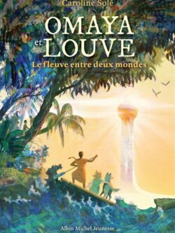 Omaya et Louve - Caroline Solé