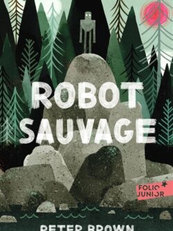 Robot sauvage - Peter Brown