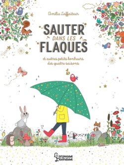 Sauter dans les flaques - Amelie Laffaiteur